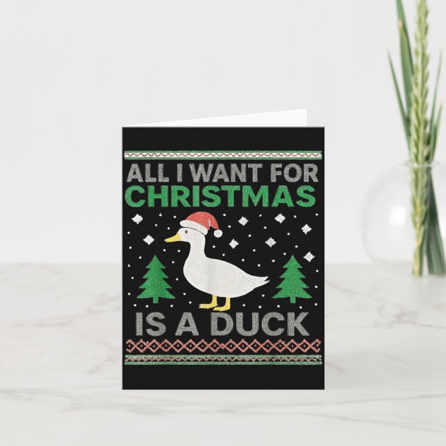 Cartão All I Want For Christmas Is A Duck Ugly Christmas  (Frente)