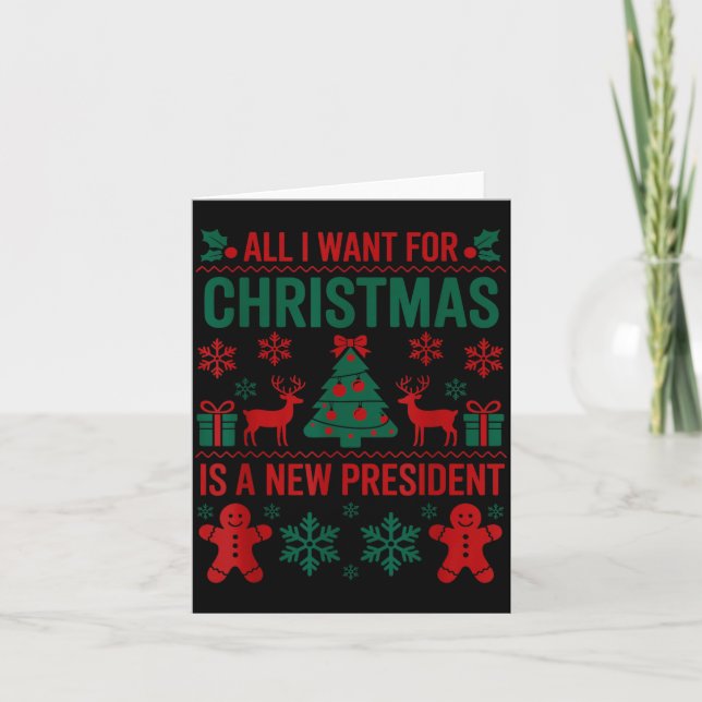 Cartão All I Want For Christmas Is A New President Funny  (Frente)