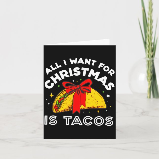 Cartão All I Want For Christmas Is Tacos Long Sleeve  (Frente)