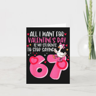 Cartão All I Want For Valentines Day Is My Students Stop 