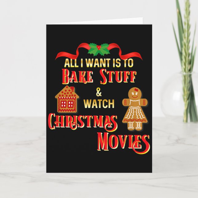 Cartão All I Want To Do Is Watch Christmas Movies And Bak (Frente)