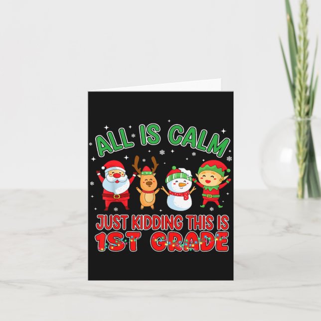 Cartão All Is Calm Funny Xmas First Grade Christmas Seaso (Frente)