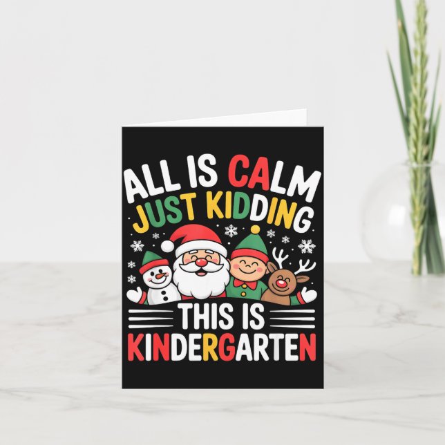 Cartão All Is Calm Funny Xmas Kindergarten Christmas Seas (Frente)