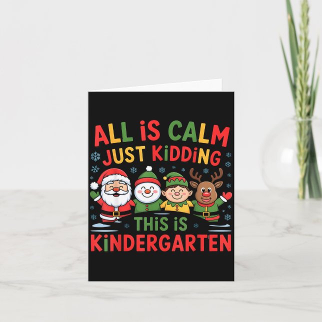 Cartão All Is Calm Funny Xmas Kindergarten Christmas Seas (Frente)