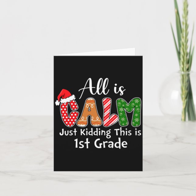 Cartão All Is Calm Just Kidding This Is 1st Grade Preppy  (Frente)