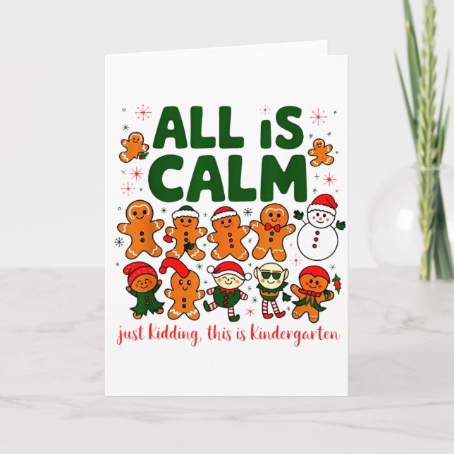 Cartão All Is Calm Just Kidding This Is Kindergarten Chri (Frente)