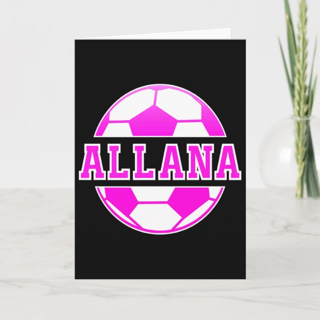 Cartão Allana Name Girls Soccer Play Football Sports Fan  (Frente)