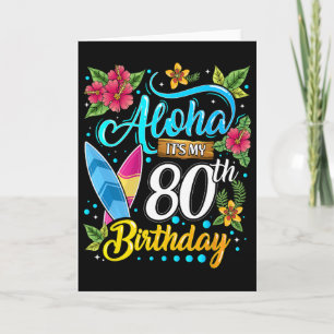 Cartão Aloha É Meu 80º Aniversário Surfando Praia Havaí H