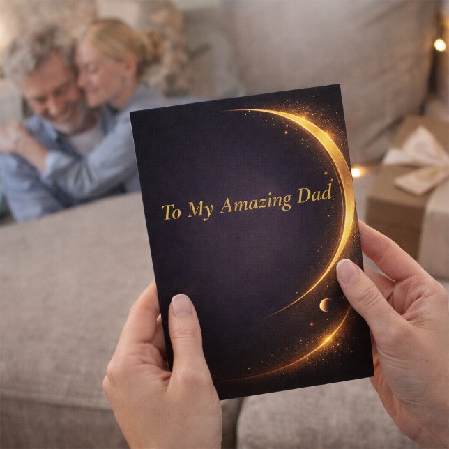 Cartão Amazing Dad Father’s Day Card from Daughter (Criador carregado)