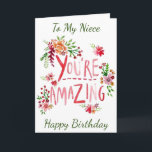 Cartão AMAZING **NIECE** ON YOUR BIRTHDAY Card<br><div class="desc">SEND "YOUR NIECE" THIS "AMAZING CARD" AND YOU CAN ADD HER AGE IF YOU WISH... .AS ALWAYS ON MY CARDS. THANKS FOR STOPPING BY ONE OF MY EIGHT STORES!!!</div>