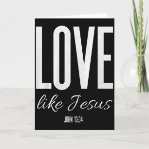 Cartão Ame Como Jesus João 13_ Versículo Bíblico Camiseta