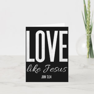 Cartão Ame Como Jesus João 13_ Versículo Bíblico Camiseta