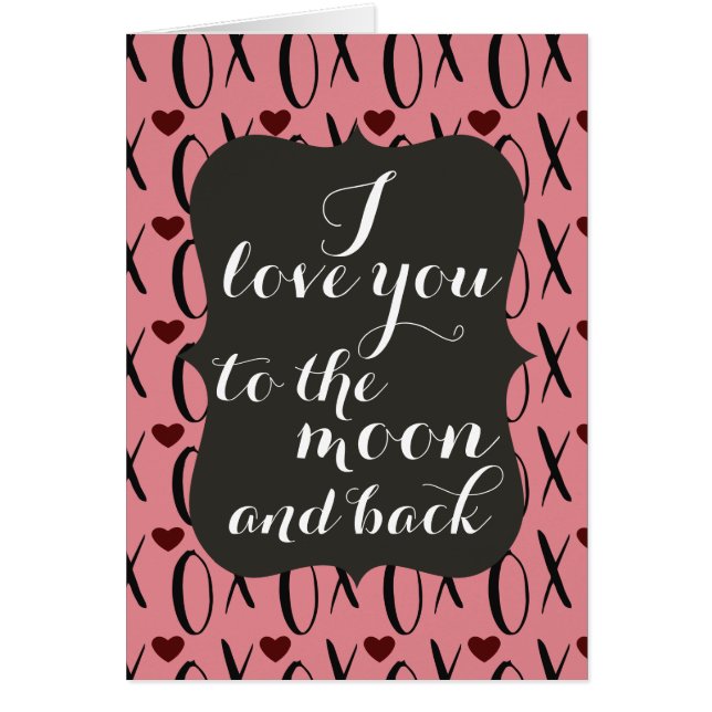 Cartão Ame-o à lua e ao XOXO traseiro (Frente)