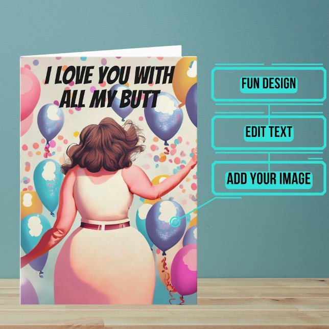 Cartão Amo-Te Com Todo O Meu Namorado De Bumbum De Aniver (This fun card is unique and colorful and funny and perfect for a boyfriend.)