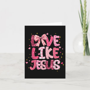 Cartão Amor Cristão Como Jesus Dia dos Namorados Religios