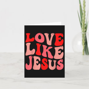 Cartão Amor Cristão Como Jesus no Dia dos Namorados