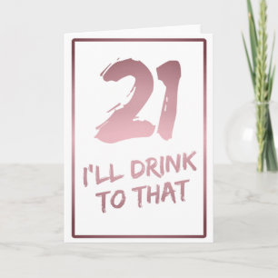 Cartão aniversário de 21 anos engraçada eu vou beber a is