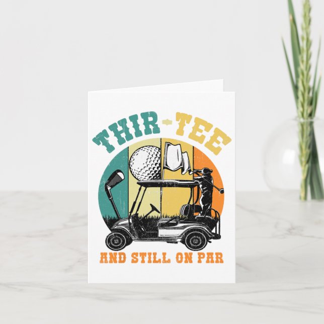 Cartão Aniversário de 30 anos De Golfe 30 Ainda Em 30 Ye  (Frente)