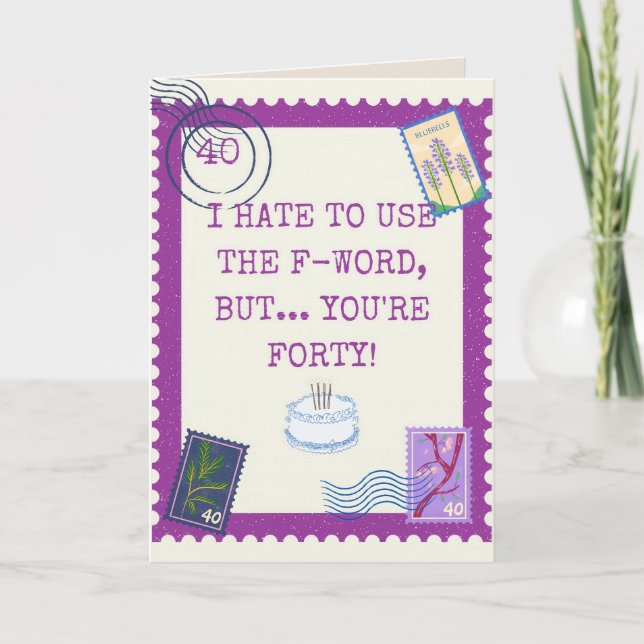 Cartão Aniversário de 40 anos engraçado (Frente)