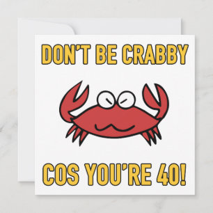 Cartão Aniversário de 40 anos engraçado (Crabby)
