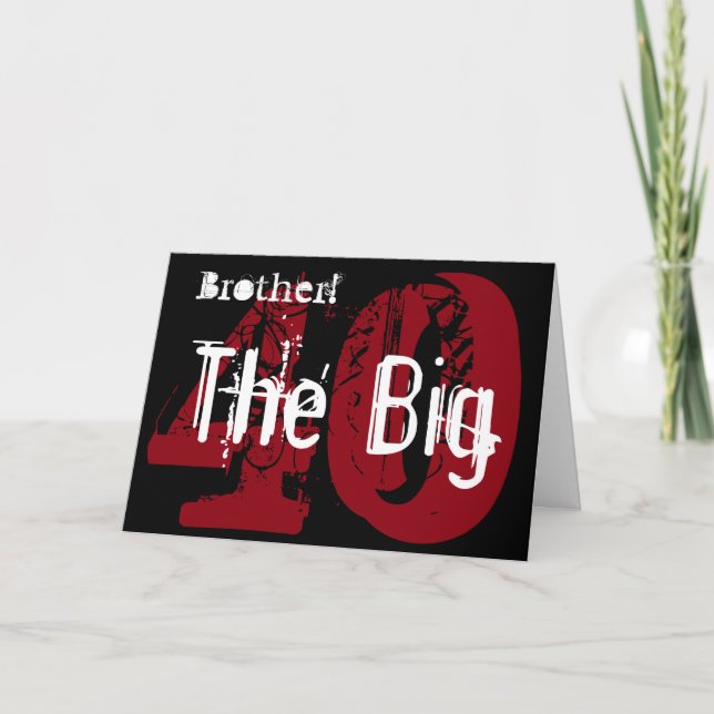 Cartão aniversário de 40 anos, irmão, branco, preto, verm (Frente)