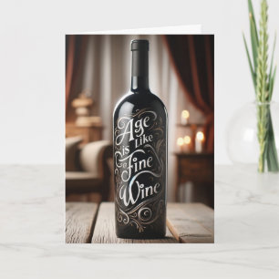 Cartão Aniversário é como um vinho fino