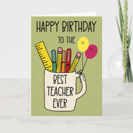 Cartão Aniversário para o Melhor Professor de Todos os Te