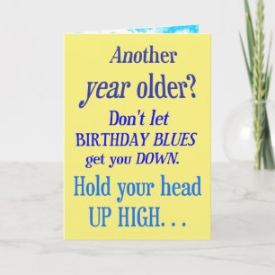 Cartão Another year older? No Happy Birthday Blues