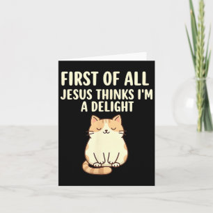 Cartão Antes de Tudo Jesus Acha Que Sou Um Design Delicio
