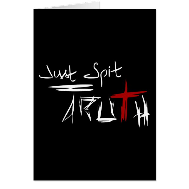 Cartão Apenas cuspe a verdade (Frente)