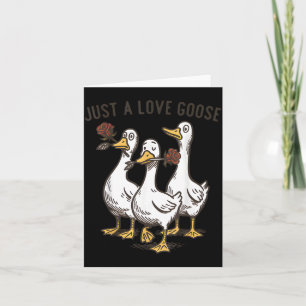 Cartão Apenas Um Ganso De Amor Ganso Engraçado Feliz Dia