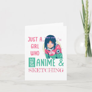 Cartão Apenas uma garota que ama animação e esboço