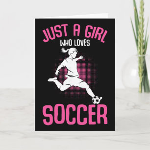 Cartão Apenas Uma Garota Que Ama Futebol Garotas Jogadora