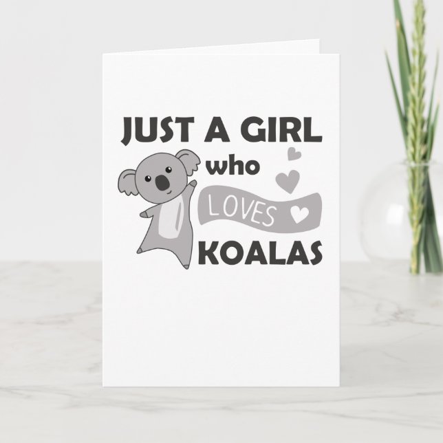 Cartão Apenas Uma Menina Que Ama O Urso Koalas Koala (Frente)