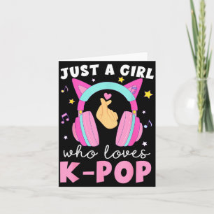 Cartão Apenas Uma Rapariga Que Ama Ouvir K-p Coreano Kp A
