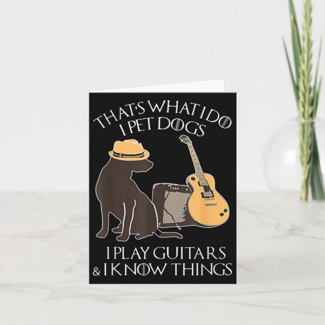 Cartão Aquilo Que Eu Faço Eu Acaricio Cães Eu Toco Guitar (Frente)