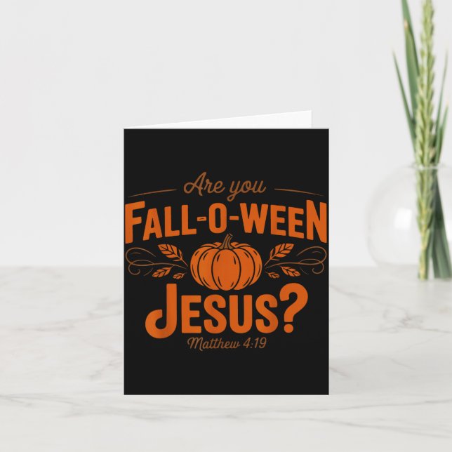 Cartão Are You Fall-o-ween Jesus Fall Halloween Christian (Frente)