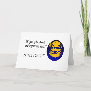 Cartão Aristotle paid jobs degrade the mind greeting card
