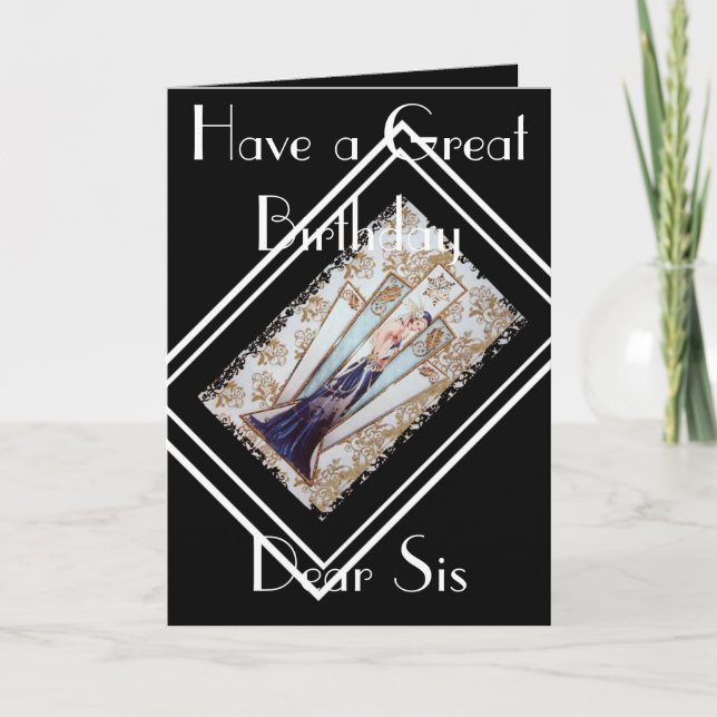 CARTÃO ART DECO HAVE A GREAT BIRTHDAY  SIS GREETING CARD (Frente)