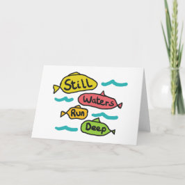 Cartão As Águas Estáticas Correm Profundamente