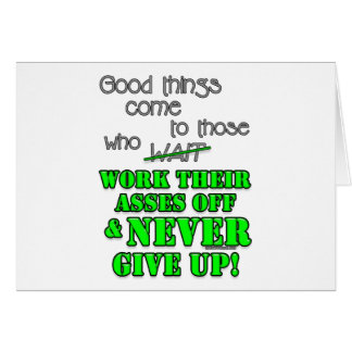 Cartão As boas coisas vêm àquelas que…