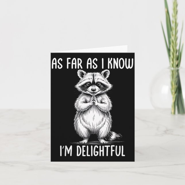 Cartão As Far As I Know I'm Delightful Raccoon  (Frente)