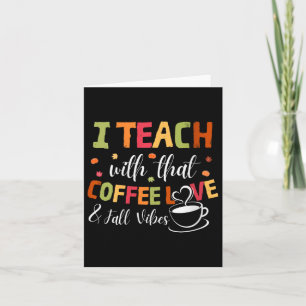 Cartão As Mulheres Que Ensino Com Aquele Café Amor &