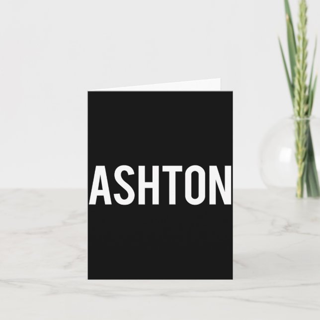 Cartão Ashton - Cool New Funny Name Fan Gift Tee  (Frente)