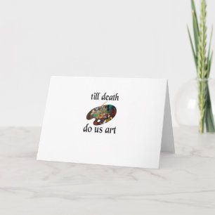 Cartão Até que a Morte nos Faça Arte Design Divertido Cri