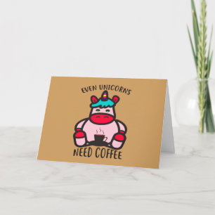 Cartão Até Unicórnios Precisam De Café Funny Pink Unicorn