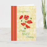 Cartão August Birthday Card for Friend, Poppies<br><div class="desc">A pretty Birthday Card for a Friend,  with Scarlet Field Poppies on a Corn Yellow background,  the August Birth Month Flower; from a hand-painted paper collage by Judy Adamson. Part of the Posh & Painterly 'Poppy Fields' collection.</div>