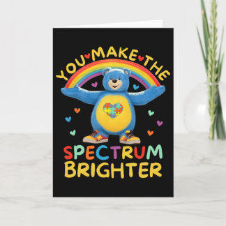 Cartão Autism Awareness Bear You Make The Spectrum Bright
