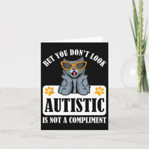 Cartão Autismo Engraçado, mas você não parece Autista não