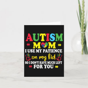 Cartão Autismo Mãe Eu Uso Minha Paciência Na Guerra Do Au
